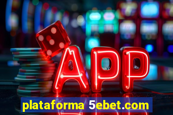 plataforma 5ebet.com